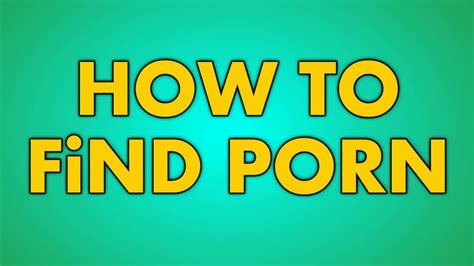 how to find porn on yourube|YouTube NSFW .